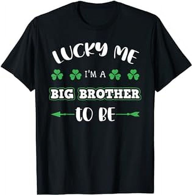 Lucky Me I'm A Big Brother To Be St. Patrick's Day T-Shirt - Walmart.com