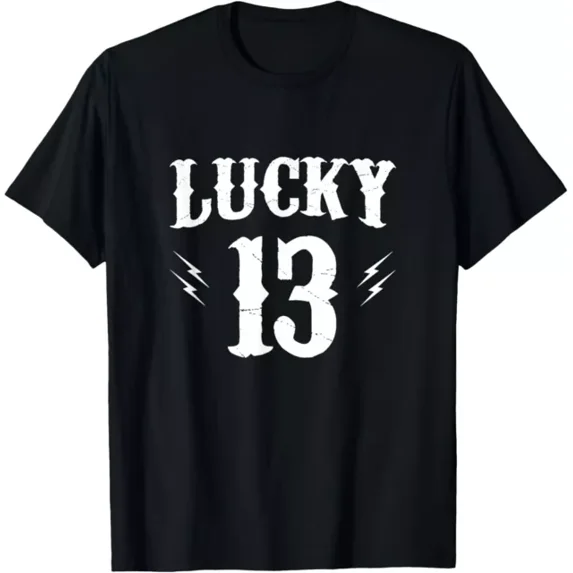 Lucky Number 13 Funny 13Th Thirteen T-Shirt Unisex S-5XL Hot Trending Shirt, Vintage Birthday Gift