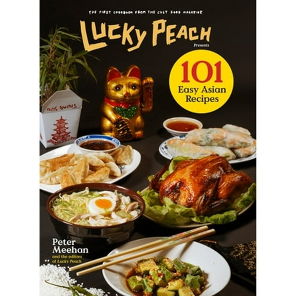 Pre-Owned Lucky Peach Presents 101 Easy Asian Recipes: The First Cookbook from the Cult Food Magazine, 9780804187794, 0804187797, Hardcover,