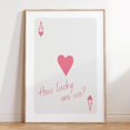 thumbnail image 1 of How Lucky Are We Print Pink Trendy Wall Art Playing Ace Card Preppy Poster Girls Dorm Room Decor Lucky You Poster Aesthetic Apartment Art Wall Art, Modern Wall Decor, 16x24 UNFRAMED, 1 of 2