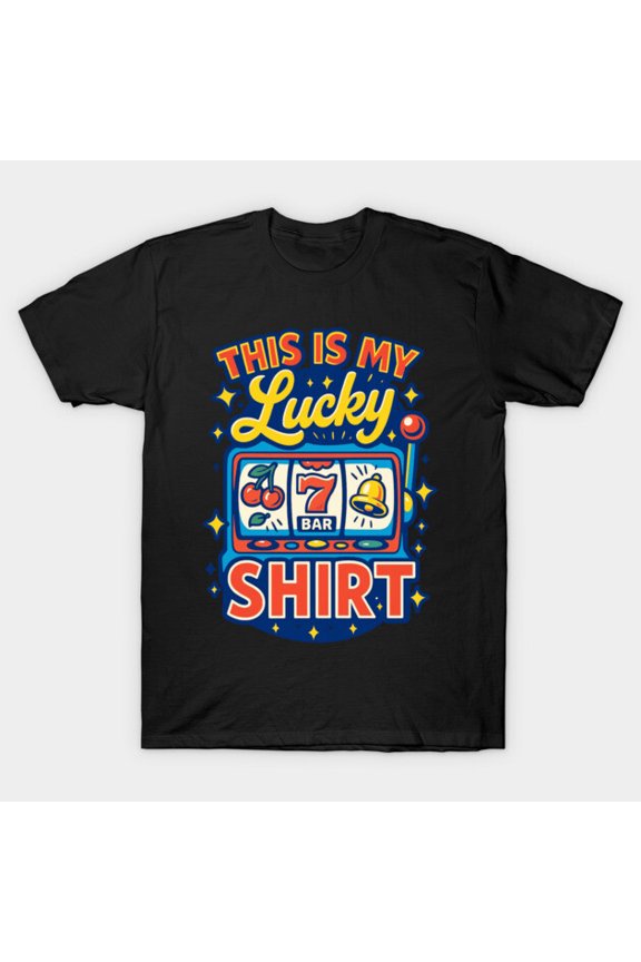 Lucky Slot Machine Jackpot Winner Casino Gambling Humor Apparel Unisex T-shirt, up to size 5XL
