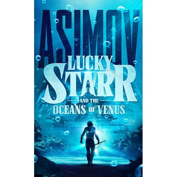Lucky Starr Lucky Starr and the Oceans of Venus, Book 3, (Hardcover)