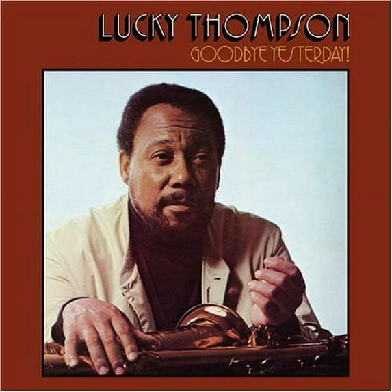 Lucky Thompson - Goodbye Yesterday - Music & Performance - CD