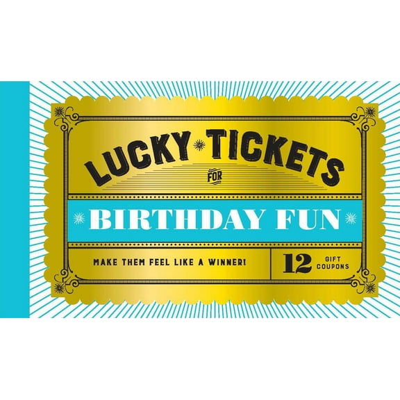 Lucky Tickets: Lucky Tickets for Birthday Fun : 12 Gift Coupons (General merchandise)