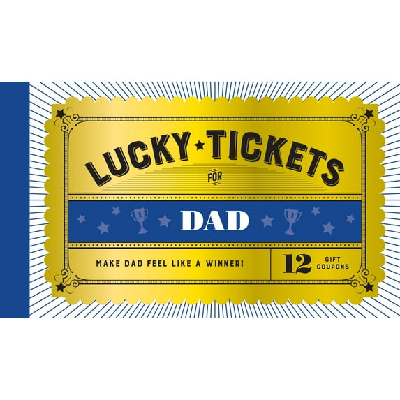 Lucky Tickets Lucky Tickets for Dad: 12 Gift Coupons, (Hardcover)