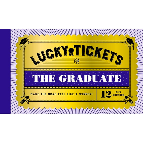Lucky Tickets: Lucky Tickets for the Graduate: 12 Gift Coupons (Other)
