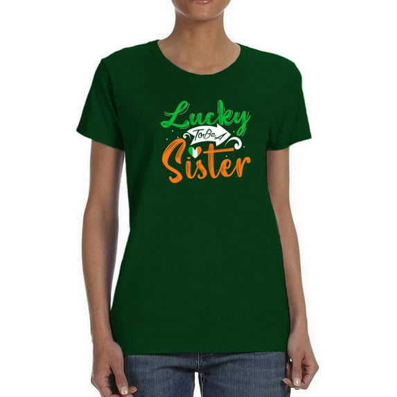 Lucky To Be A Sister T-Shirt Women -Image by Shutterstock, Female x-Large