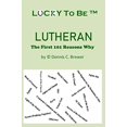 thumbnail image 1 of Pre-Owned Lucky To Be (TM) Lutheran: The First 101 Reasons Why Paperback, 1 of 1