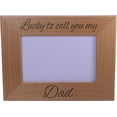 thumbnail image 1 of Lucky To Call You My Dad - Engraved Alder Wood Picture Photo Frame - Holds 4x6 Inch Photo - Great Gift for Father's Day or Christmas Gift, 1 of 3