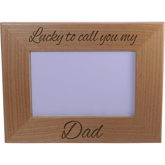 Lucky To Call You My Dad - Engraved Alder Wood Picture Photo Frame - Holds 4x6 Inch Photo - Great Gift for Father's Day or Christmas Gift