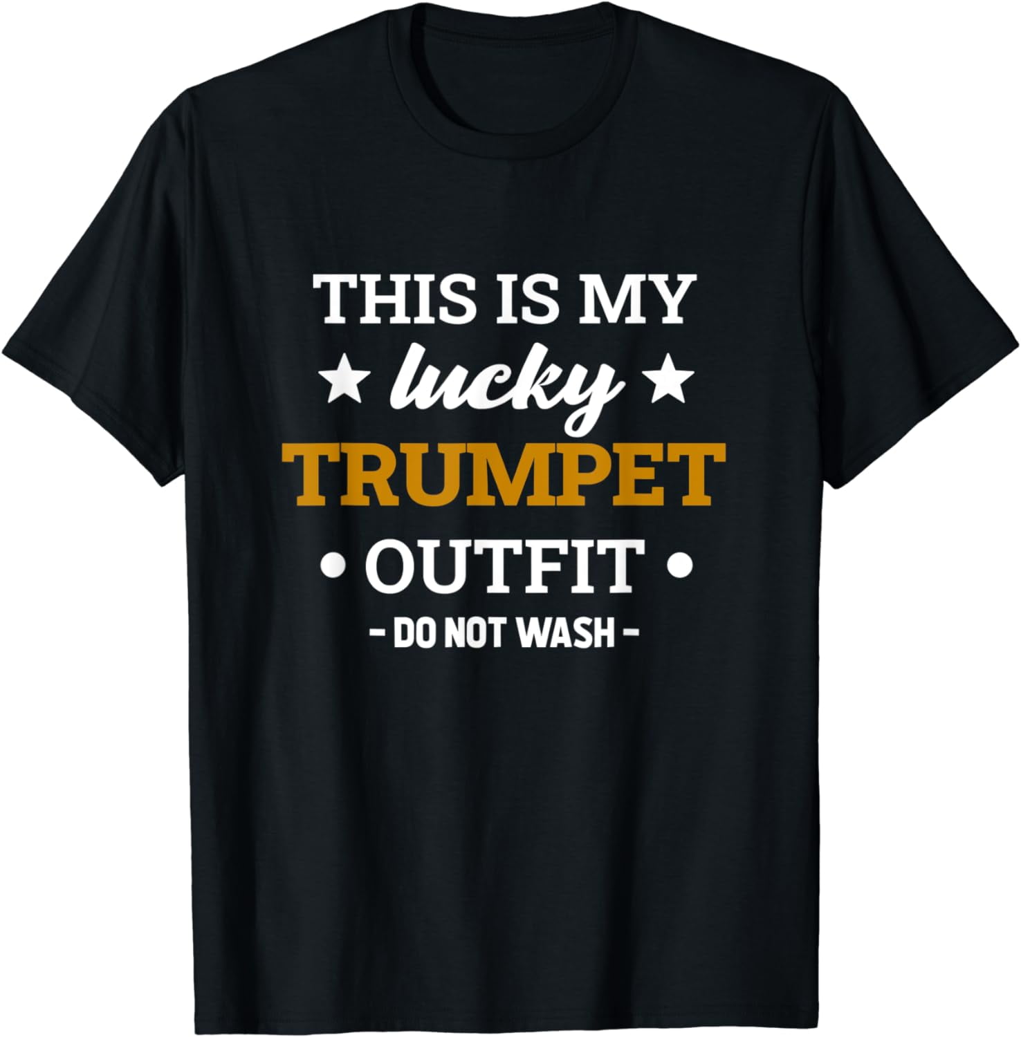 Lucky Trumpet Outfit Marching Band Trumpet Funny Trumpeter T-Shirt ...