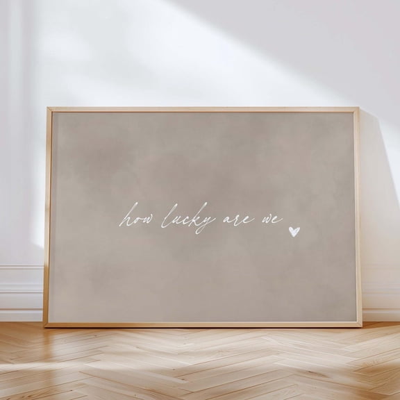 How Lucky Are We Wall Art Print, Minimalist Bedroom Wall Art, Horizontal Living Room Art, Couples Boyfriend Girlfriend Gift, Love Heart Art UNFRAMED PAPER POSTER, Home Decor, Living Room Dercor