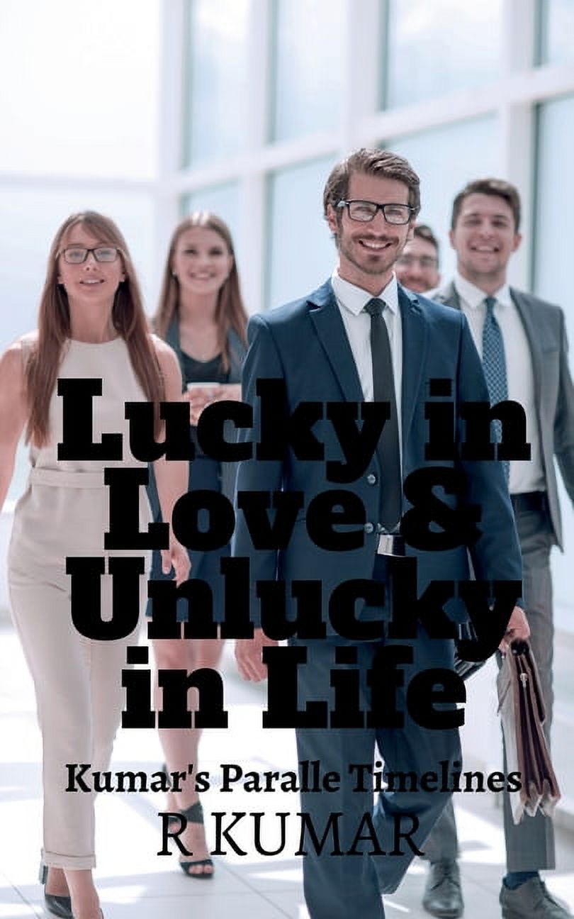 Lucky in Love & Unlucky in Life, (Paperback)
