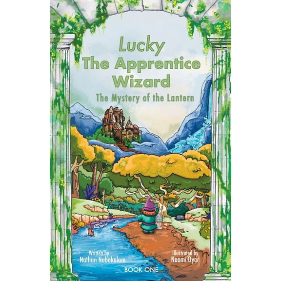 Lucky the Apprentice Wizard Lucky the Apprentice Wizard: The Mystery of the Lantern, Book 1, (Paperback)