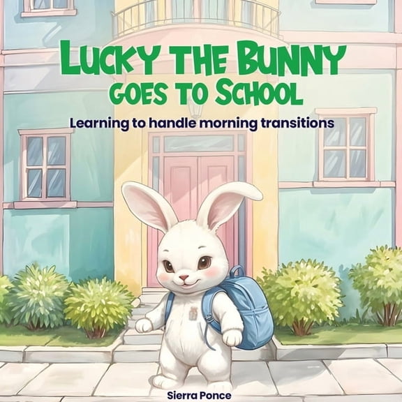 Lucky the Bunny goes to School, (Paperback)