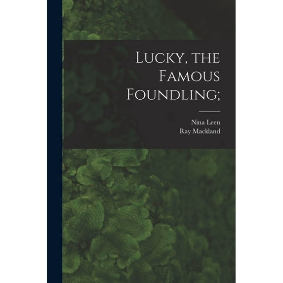 Lucky, the Famous Foundling;, (Paperback)