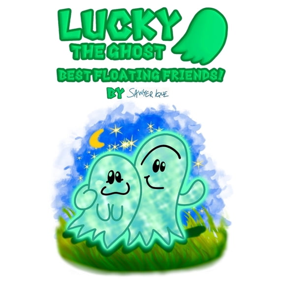 Grumpy No Child Lucky and Grumpy Lucky the Ghost: Best Floating Friends, (Paperback ...