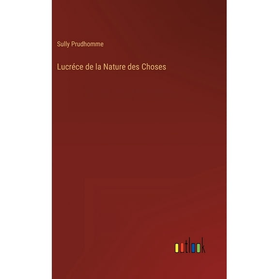 Lucrce de la Nature des Choses (Hardcover)