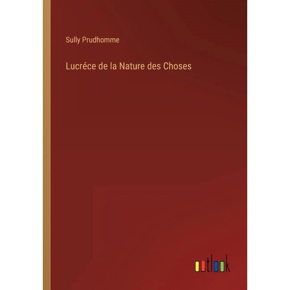Lucrce de la Nature des Choses (Paperback)