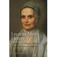 thumbnail image 1 of Pre-Owned Lucretia Mott's Heresy: Abolition and Women's Rights in Nineteenth-Century America (Paperback) 0812222792 9780812222791, 1 of 1