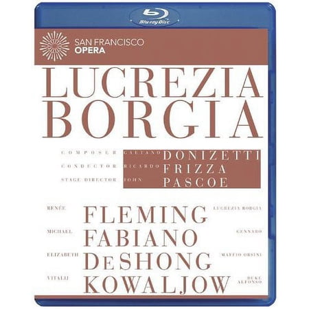 Lucrezia Borgia (San Francisco Opera) (Blu-ray)