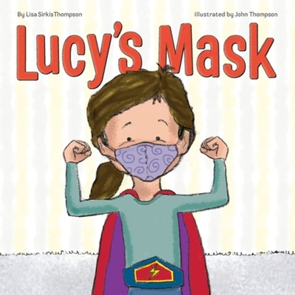 Pre-Owned Lucy's Mask (Paperback 9798646193330) by Lisa Sirkis Thompson