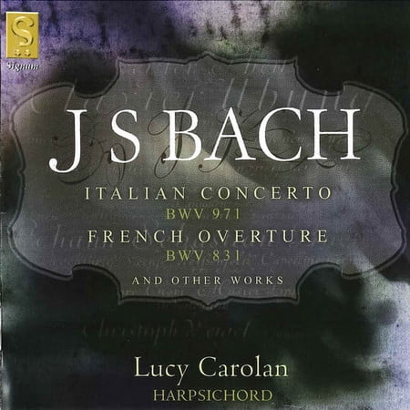 Lucy Carolan - Italian Concerto / Chromatic Fantasia & Fugue - Music & Performance - CD