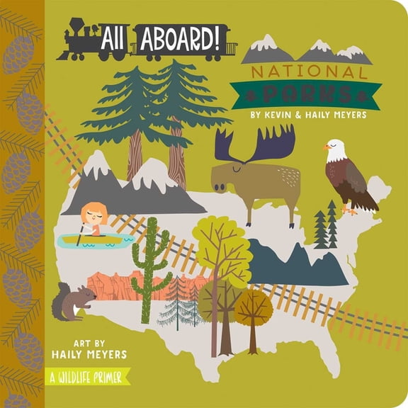 All Aboard! All Aboard! National Parks: A Wildlife Primer, (Board Book)