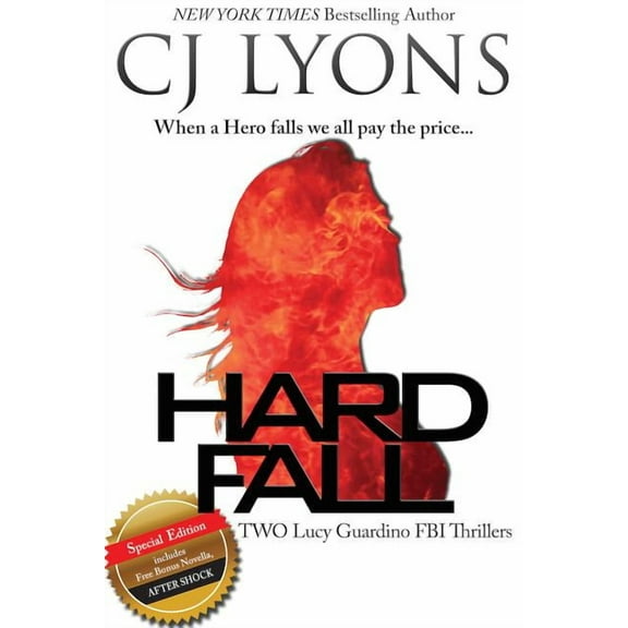 Lucy Guardino FBI Thrillers Hard Fall: Special Edition: A Lucy Guardino FBI Thriller with a BONUS novella - After Shock, Book 5, (Hardcover)