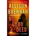 thumbnail image 1 of Pre-Owned No Good Deed (Paperback) by Allison Brennan, 1 of 1