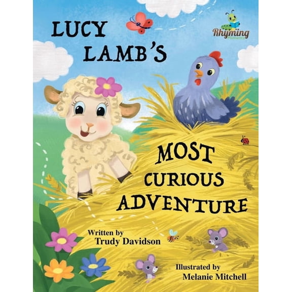 Lucy Lamb's Adventures Lucy Lamb's Most Curious Adventure: A farm adventure about being brave and meeting new friends, (Paperback)