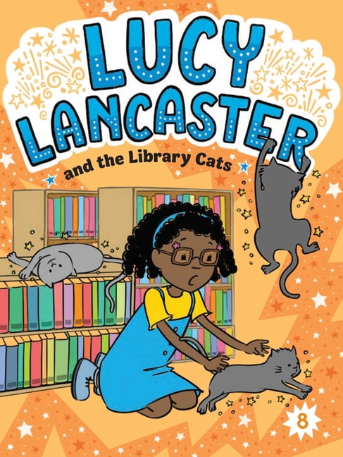 Lucy Lancaster Lucy Lancaster and the Library Cats, Book 8, (Paperback)