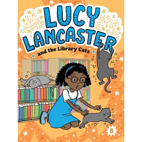 Lucy Lancaster Lucy Lancaster and the Library Cats, Book 8, (Paperback)