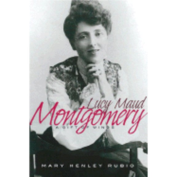 Pre-Owned Lucy Maud Montgomery: The Gift of Wings, 9780385659833, 0385659830, Hardcover, First Edition, First Printing edition