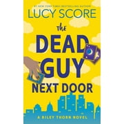 The Dead Guy Next Door A Riley Thorn Novel Paperback