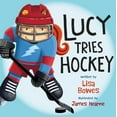 thumbnail image 1 of Lucy Tries Sports Lucy Tries Hockey, Book 4, (Paperback), 1 of 1