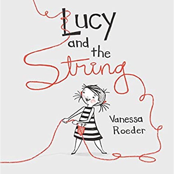 Pre-Owned Lucy and the String (Hardcover) 0735230498 9780735230491