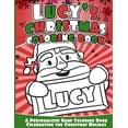 thumbnail image 1 of Lucy's Christmas Coloring Book: A Personalized Name Coloring Book Celebrating the Christmas Holiday, (Paperback), 1 of 1
