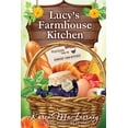thumbnail image 1 of Lucy's Farmhouse Kitchen: Recipes from the Dewberry Farm Mysteries, (Paperback), 1 of 1