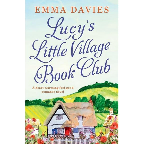 Lucy's Little Village Book Club: A heartwarming feel good romance novel, (Paperback)