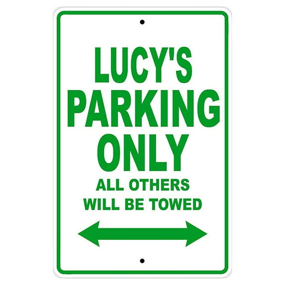 Lucy's Parking Only All Others Will Be Towed Name Gift Novelty Metal Aluminum 8"x12" Sign