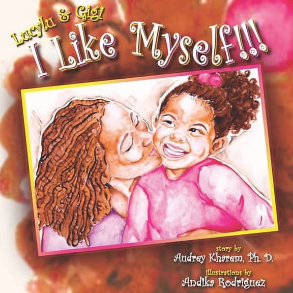I Like Myself: Lucylu and Gigi Book1 Paperback