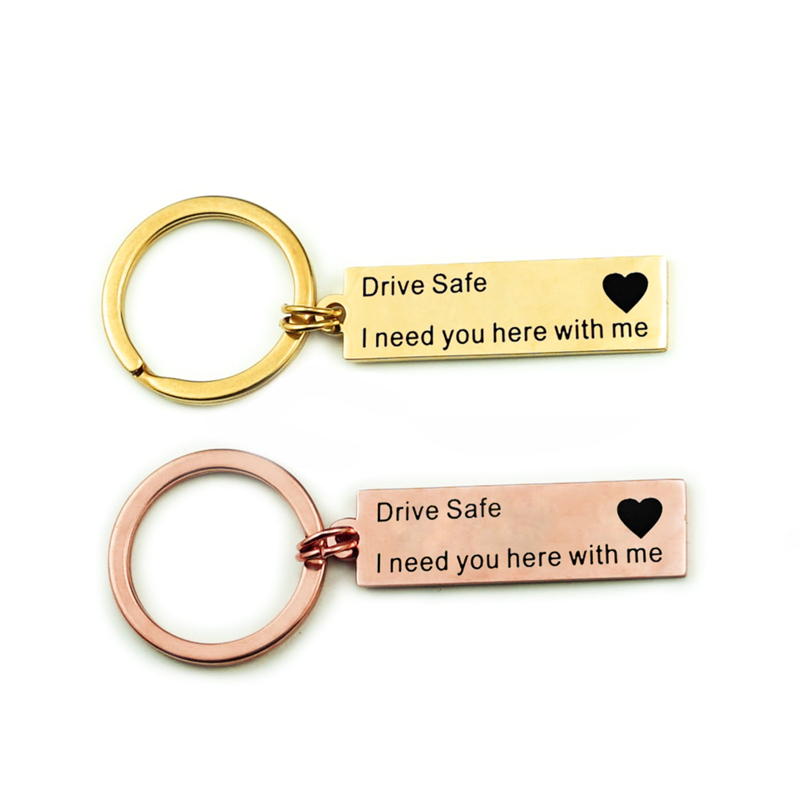 Drive Safe I Need You Here With Me Keychain