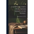 thumbnail image 1 of Ludwig Achim's von Arnim SÃ¤mmtliche Werke., (Hardcover), 1 of 1