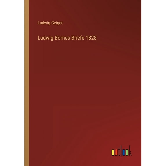 Ludwig Börnes Briefe 1828 (Paperback)