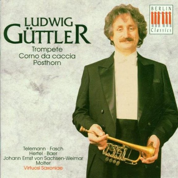 Ludwig G Ttler - Ludwig Guttler Plays Music for Trumpet Posthorn - Music & Performance - CD