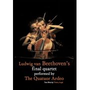 Ludwig Van Beethovens Final Quartet Performed By The Quatuor Ardeo DVD, La Huit, Music & Performance