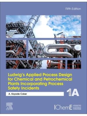Ludwig's Applied Process Design for Chemical and Petrochemical Plants ...