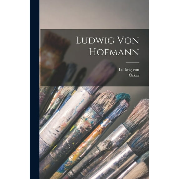 Ludwig von Hofmann, (Paperback)