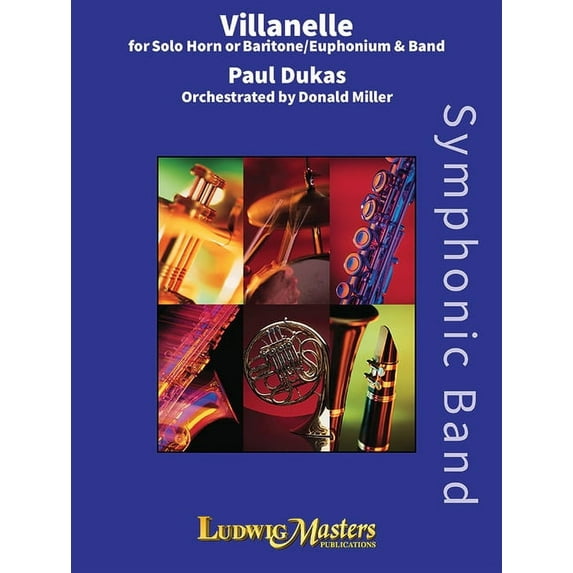 Ludwigmasters: Villanelle for Horn or Euphonium and Band : For French Horn and Band, Conductor Score & Parts (Paperback)